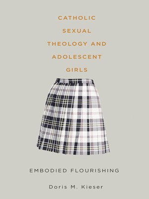 cover image of Catholic Sexual Theology and Adolescent Girls